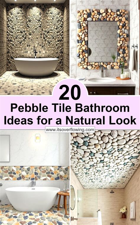 20 Pebble Tile Bathroom Ideas for a Natural Look