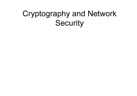 Ch-01 - Cryptography and Network Security Chapter 1 – Introduction The ...