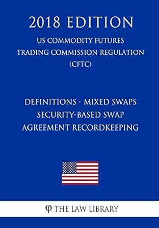 Definitions - Mixed Swaps - Security-Based Swap Agreement Recordkeeping ...