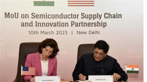 India, US ink MoU on semiconductor supply chain with focus on R&D ...