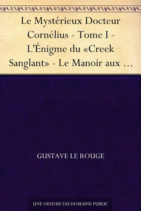 Buy Le Mystérieux Docteur Cornélius - Tome I - L'Énigme du «Creek ...