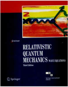 Relativistic Quantum Mechanics: Buy Relativistic Quantum Mechanics by ...