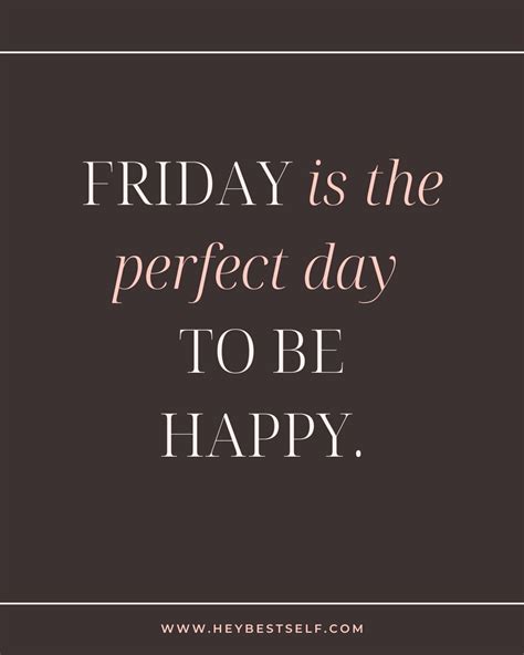 60 Inspirational Best Friday Quotes To Kickstart Your Weekend ...