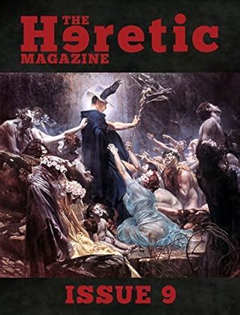 The Heretic Magazine - Issue 9 eBook : Gough, Andrew: Amazon.in: Kindle ...