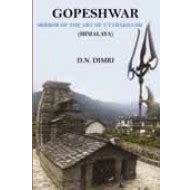 Gopeshwar: Mirror of the Art of Uttarakhand (Himalaya) Books online at ...