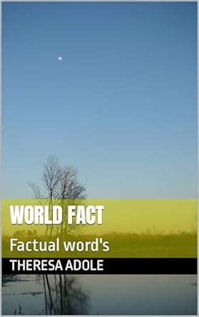 World fact: Factual word's eBook : Adole, Theresa: Amazon.in: Books