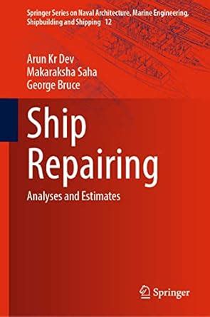 Buy Ship Repairing: Analyses and Estimates: 12 (Springer Series on ...