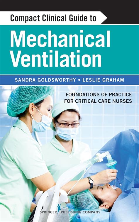 Buy Compact Clinical Guide to Mechanical Ventilation: Foundations of ...