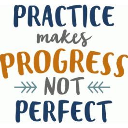 Practice Makes Progress Quote 的图像结果