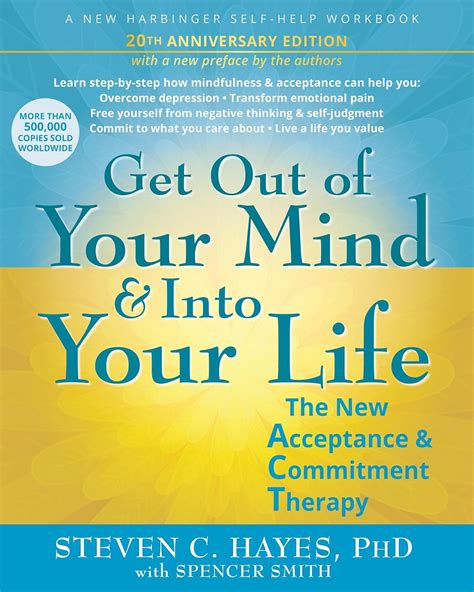 Get Out of Your Mind and Into Your Life: The New Acceptance and Commitment Therapy: Hayes PhD ...
