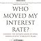 Buy Who Moved My Interest Rate?: Leading the Reserve Bank of India ...