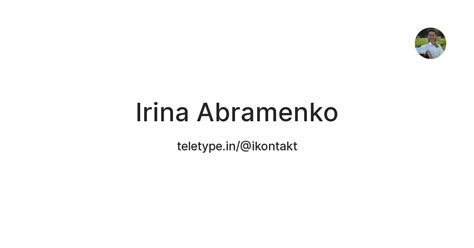 Irina Abramenko — Teletype