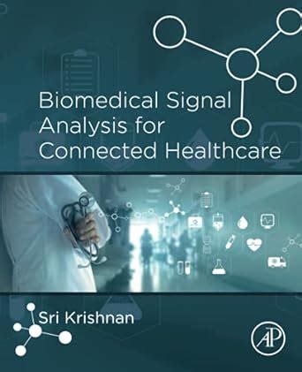 Buy Biomedical Signal Analysis for Connected Healthcare Book Online at ...