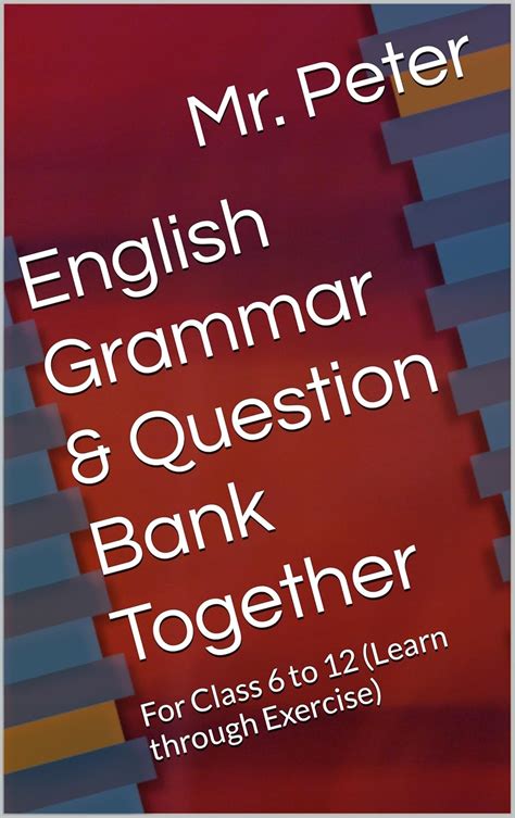 English Grammar & Question Bank Together: For Class 6 to 12 (Learn ...