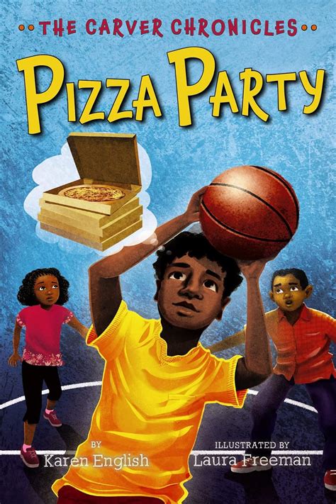Pizza Party: The Carver Chronicles, Book Six (The Carver Chronicles, 6 ...