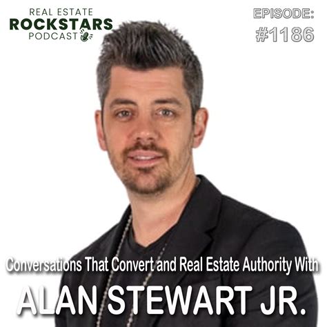 Alan Stewart: Conversations That Convert & Real Estate Authority