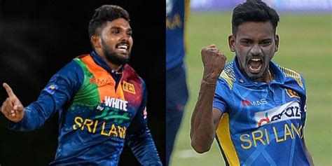 "Watch out for some fireworks"- Wanindu Hasaranga, Dushmantha Chameera ...
