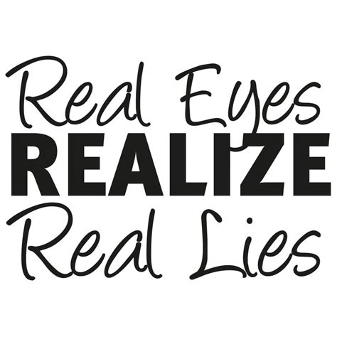 Real Eyes Realize Real Lies 1 Wall sticker | wall-art.com