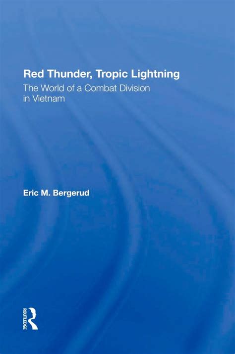 Red Thunder, Tropic Lightning: The World Of A Combat Division In ...