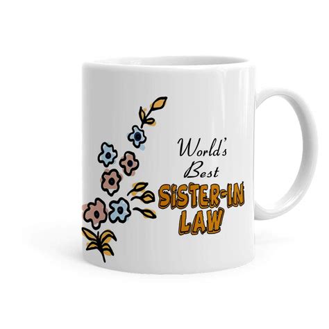 Buy Khakee Worlds Best Sister in Law Theme Printed Coffee Mug (325 ml ...