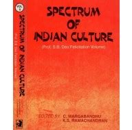 Spectrum of Indian Culture (Professor S.B. Deo Felicitation Volume ...