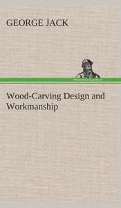 Wood-Carving Design and Workmanship: Buy Wood-Carving Design and ...