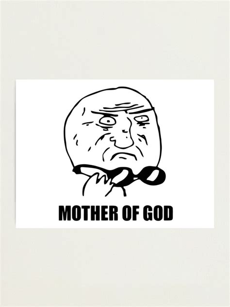 "Mother Of God Meme" Photographic Print for Sale by Winkham | Redbubble