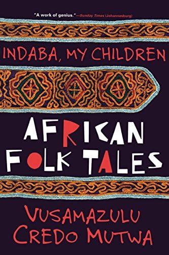 Indaba My Children: African Folktales : Mutwa, Vusamazulu Credo: Amazon ...