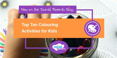 Top Ten Colouring Activities for Kids - Twinkl