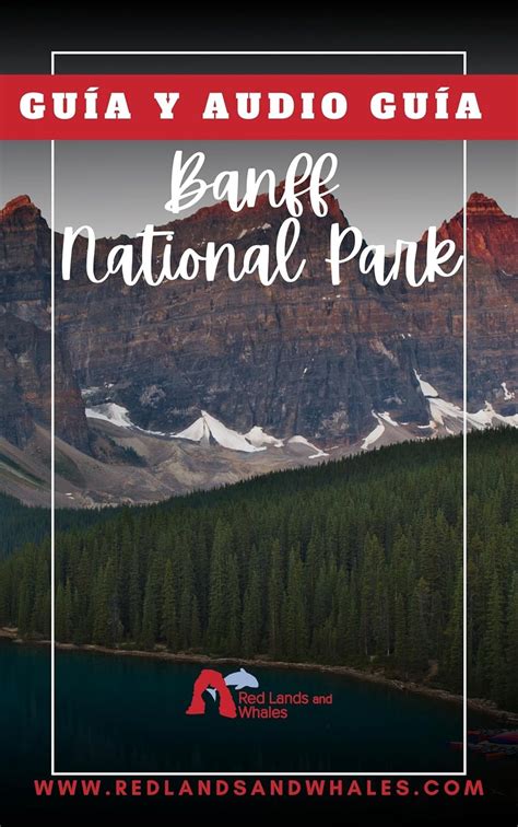 Guía y Audio guía de un viaje por Banff National Park: Rutas del viaje ...