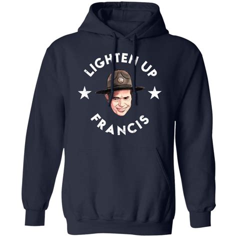 Lighten Up Francis T-shirt, hoodie, ladies tee