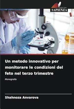 Buy Un metodo innovativo per monitorare le condizioni del feto nel ...