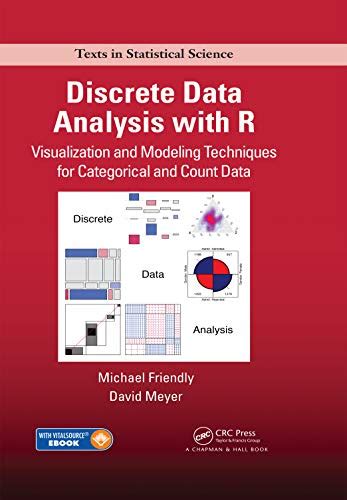 Discrete Data Analysis with R: Visualization and Modeling Techniques ...