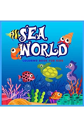 Buy SEA WORLD: Perfect Gift for Kids in any Occasion Ι Coloring Book ...
