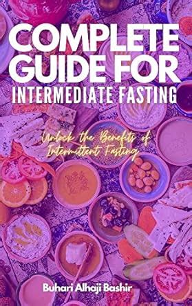 Complete Guide For Intermediate Fasting : Unlock the Benefits of ...