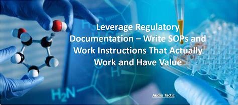 Leverage Regulatory Documentation – Write SOPs and Work Instructions ...