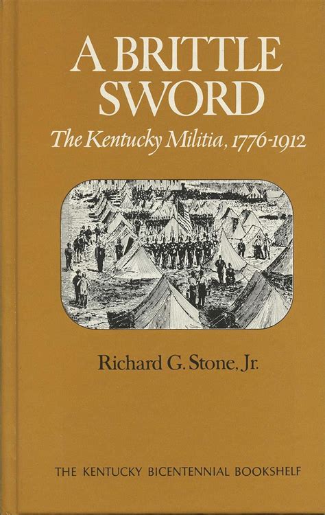 Buy Brittle Sword: Kentucky Militia, 1776-1912 (Kentucky Bicentennial ...