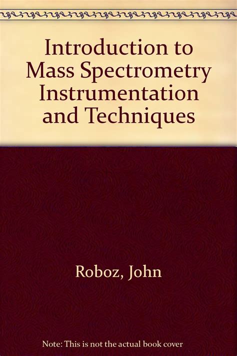 Introduction to Mass Spectrometry Instrumentation and Techniques ...
