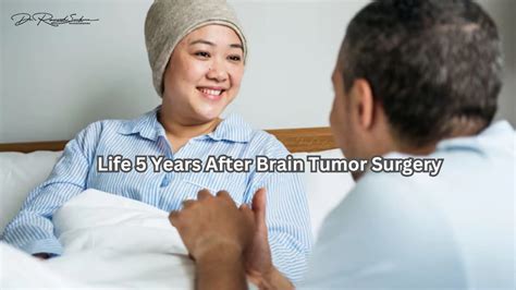 Life 5 Years After Brain Tumor Surgery
