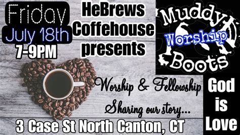 HeBrews Coffeehouse with MuddyBoots, 3 Case Street Canton CT 06092 ...