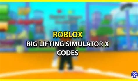 Wiki Codes Roblox Big Lifting Simulator X (mayo de 2023) - 4pmtech (Spain)