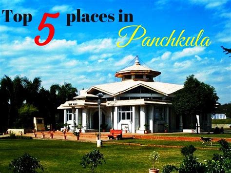 Top 5 places in Panchkula - Hello Travel Buzz