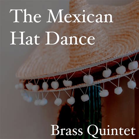 The Mexican Hat Dance for Brass Quintet — Dale Vail