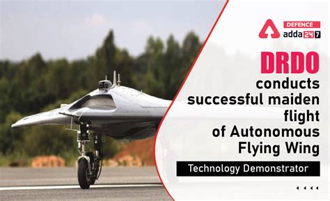 DRDO Conducts Successful Maiden Flight of Autonomous Flying Wing ...