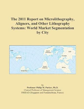 The 2011 Report on Microlithography, Aligners, and Other Lithography ...