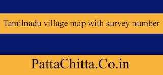 TAMILNADU VILLAGE MAP WITH SURVEY NUMBER - PattaChitta