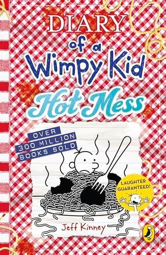 Diary of a Wimpy Kid: Hot Mess (Book 19): THE HILARIOUS NUMBER ONE ...