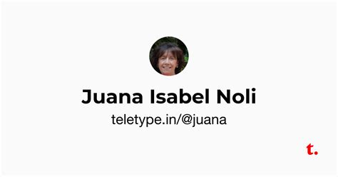 Juana Isabel Noli — Teletype