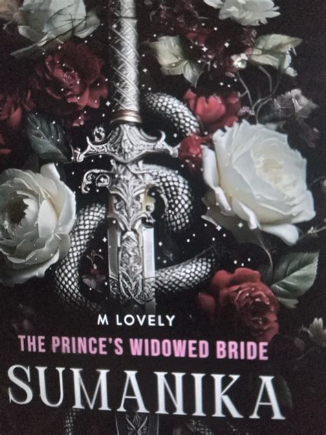 Sumanika ~ The Prince's Widowed Bride (Vol I): A Saga Of Sacrifice And ...