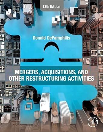 Buy Mergers, Acquisitions, and Other Restructuring Activities: An ...